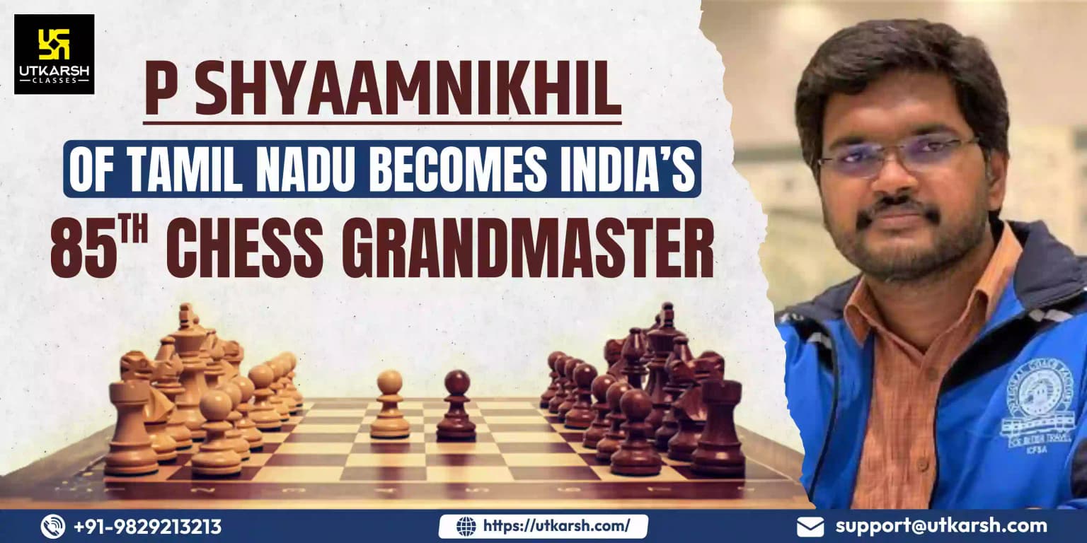 P Shyaamnikhil of Tamil Nadu becomes India’s 85th Chess Grandmaster