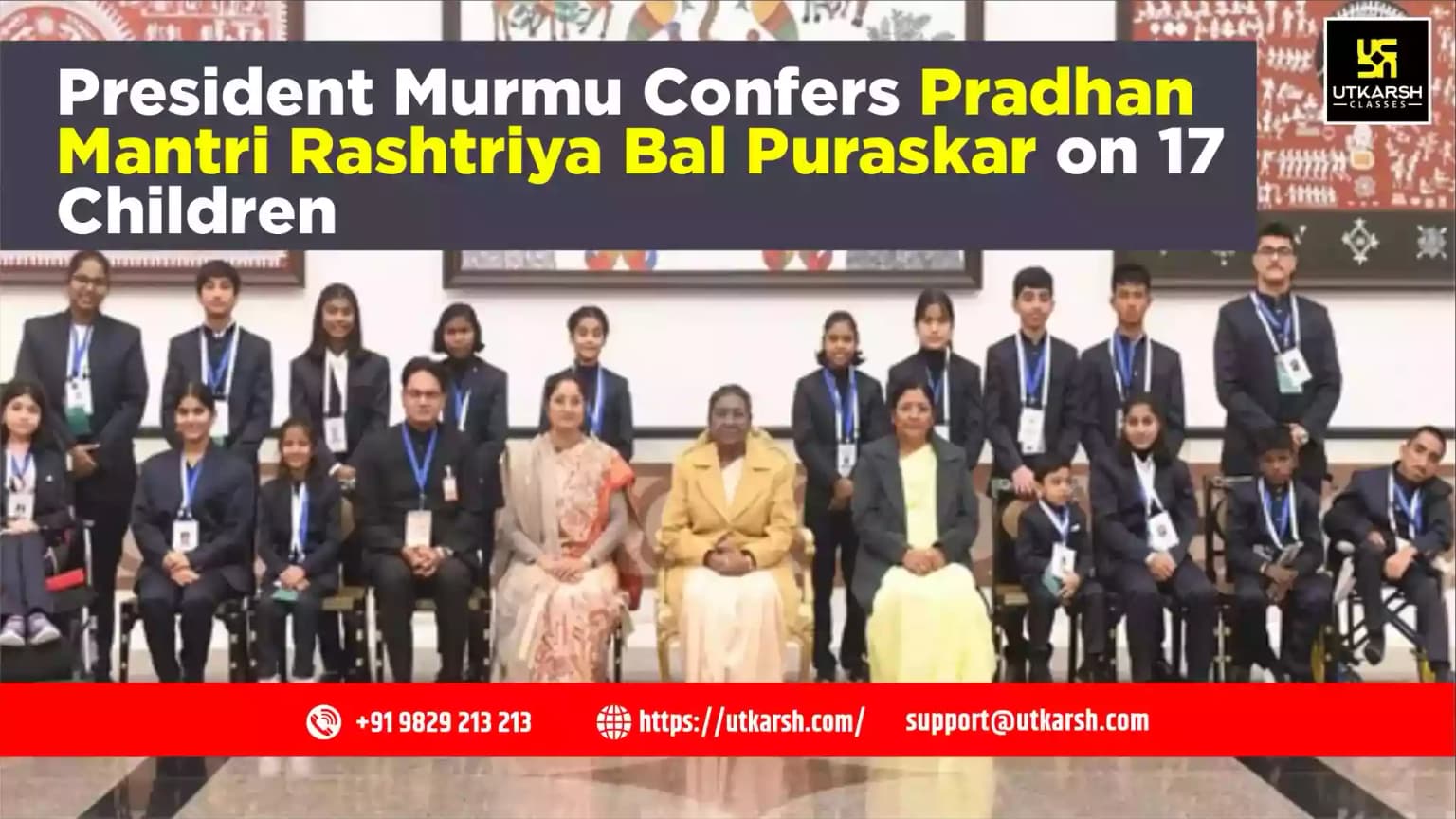 President Murmu Confers Pradhan Mantri Rashtriya Bal Puraskar on 17 Children