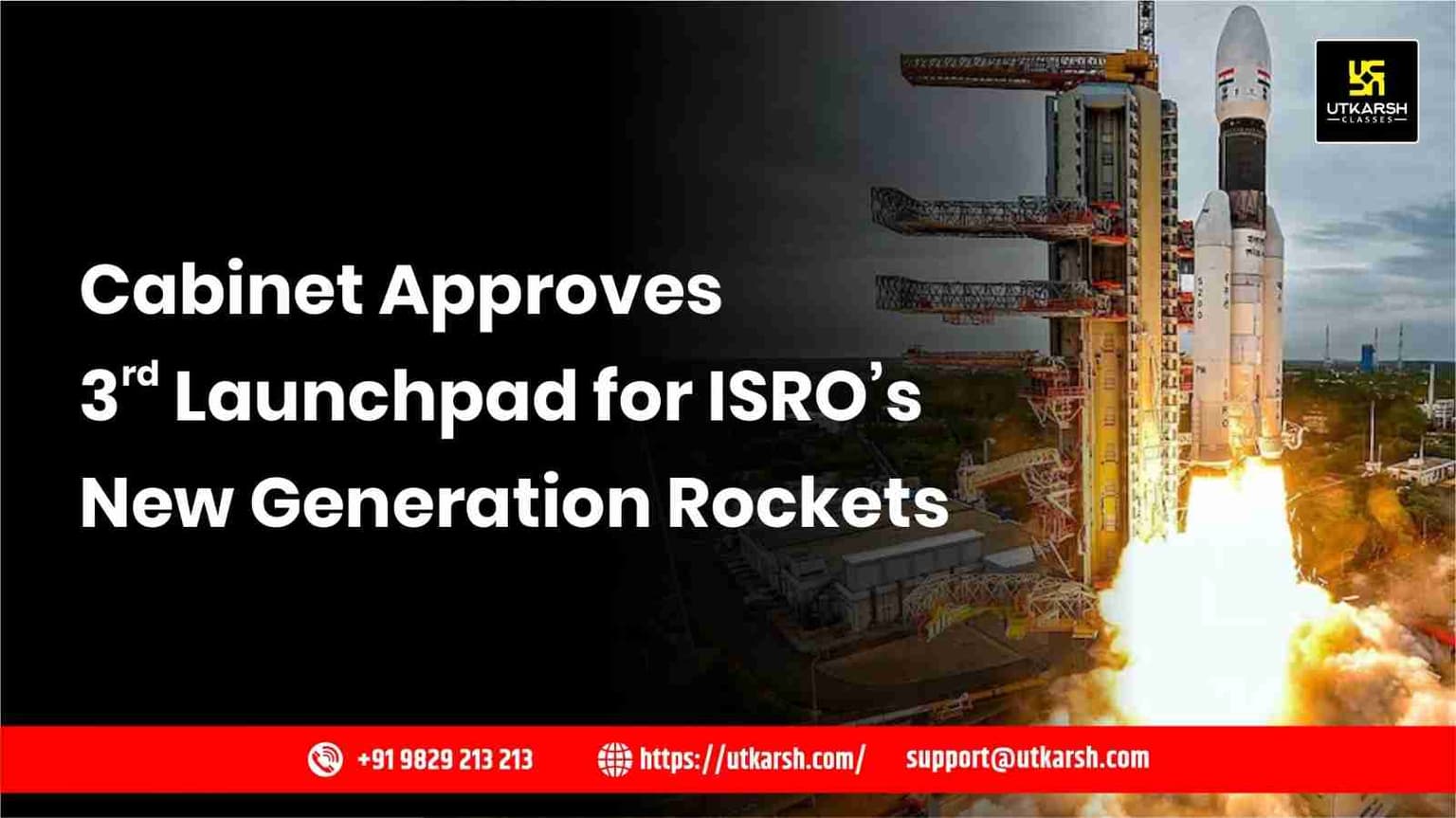 Cabinet Approves 3rd Launchpad for ISRO’s New Generation Rockets