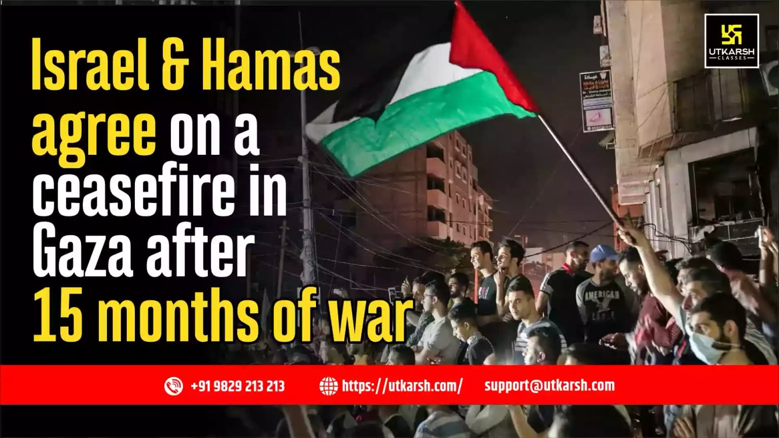 Israel and Hamas agree on a ceasefire in Gaza after 15 months of war