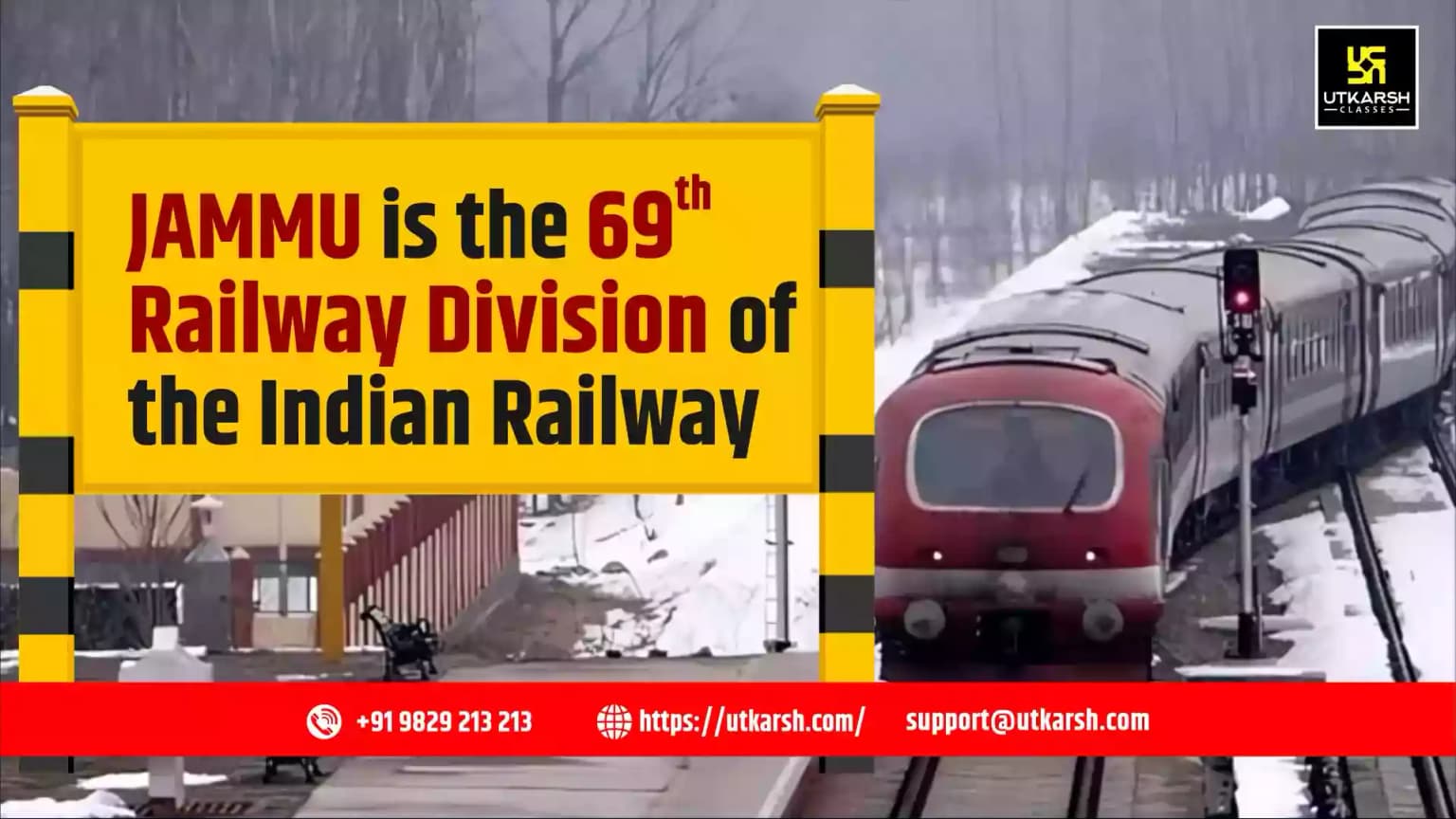 Jammu is to be the 69th Railway Division of the Indian Railway