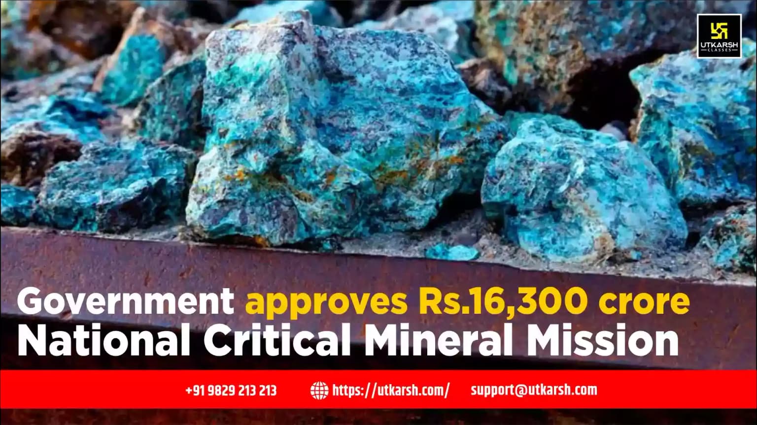 Government approves Rs.16,300 crore National Critical Mineral Mission