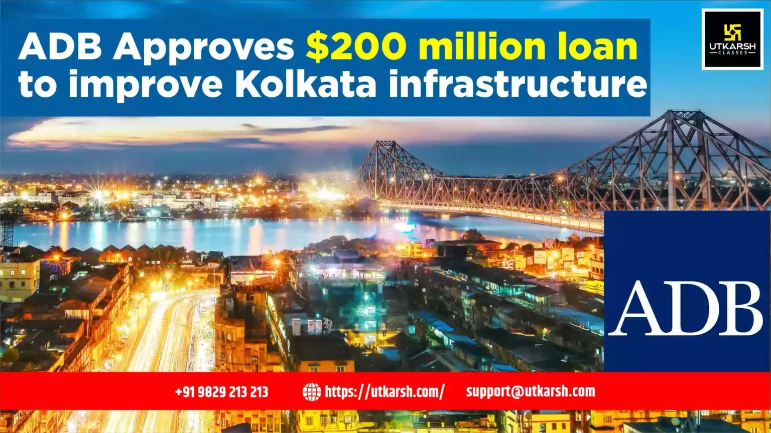 ADB Approves $200 million loan to improve Kolkata infrastructure