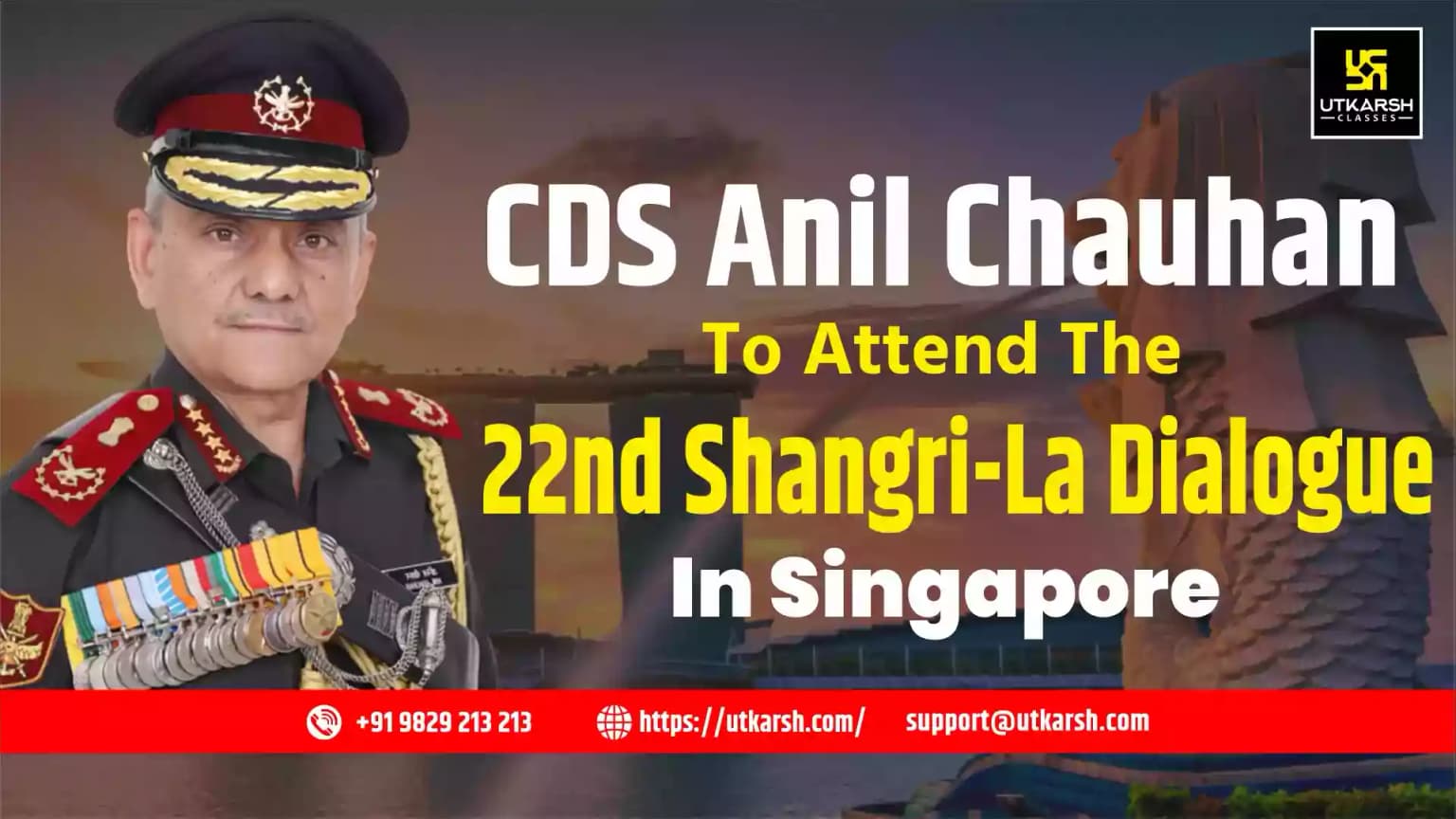 CDS Anil Chauhan to attend the 22nd Shangri-La Dialogue in Singapore