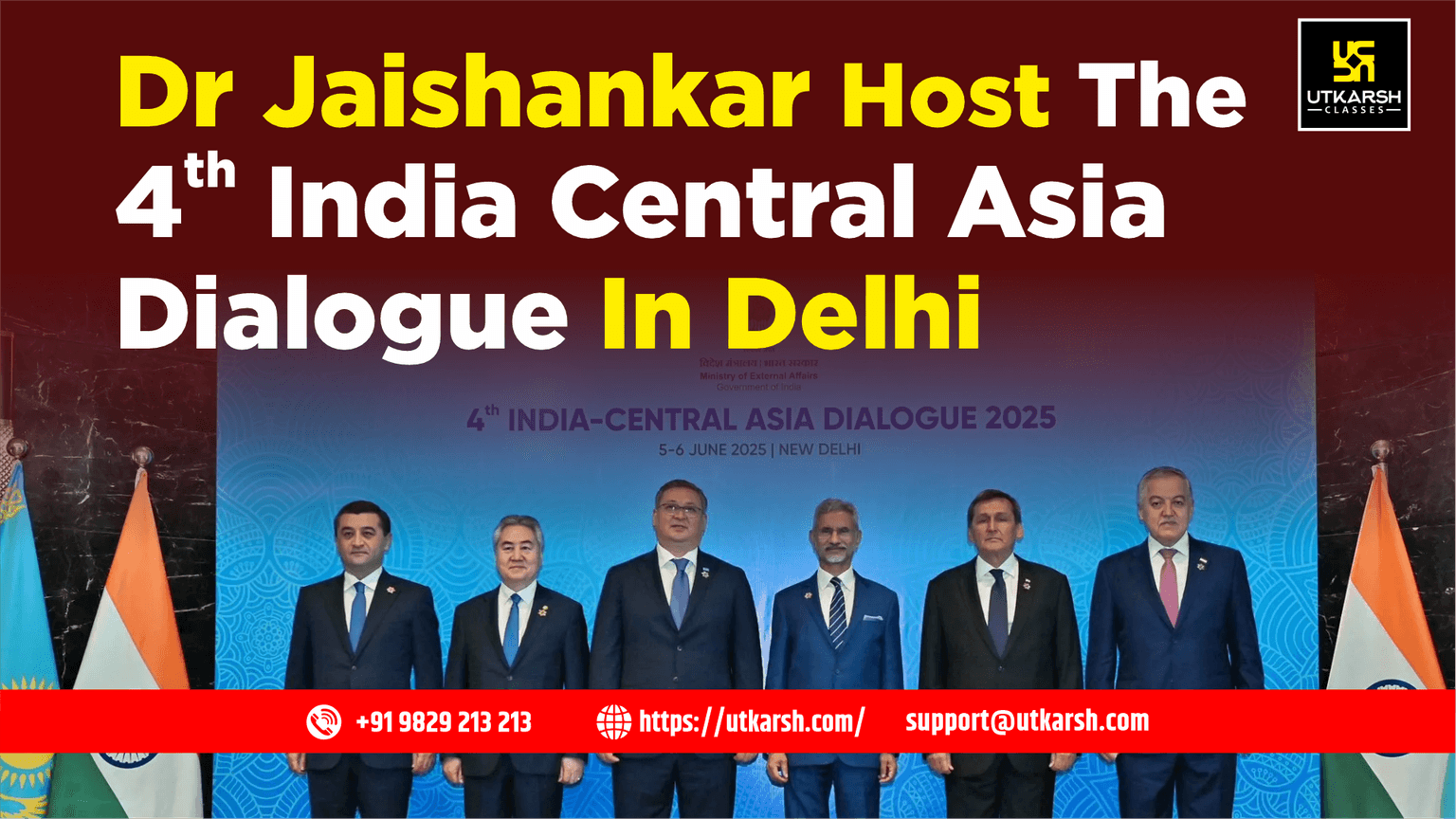 Dr Jaishankar Hosts the 4th India Central Asia Dialogue 2025 in Delhi