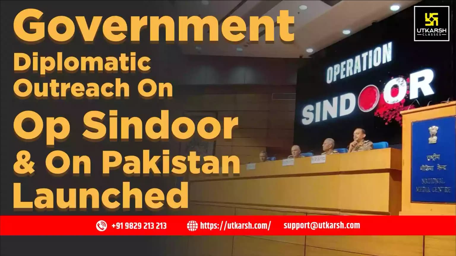 Government Diplomatic Outreach on Op Sindoor & on Pakistan launched