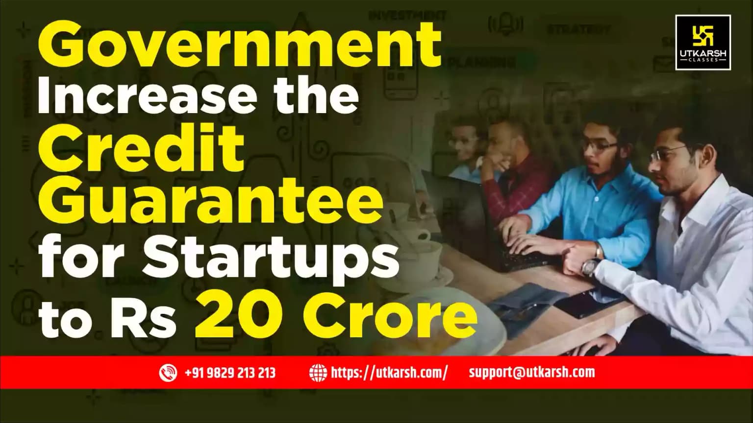 Government Increase the Credit Guarantee for Startups to Rs 20 crore
