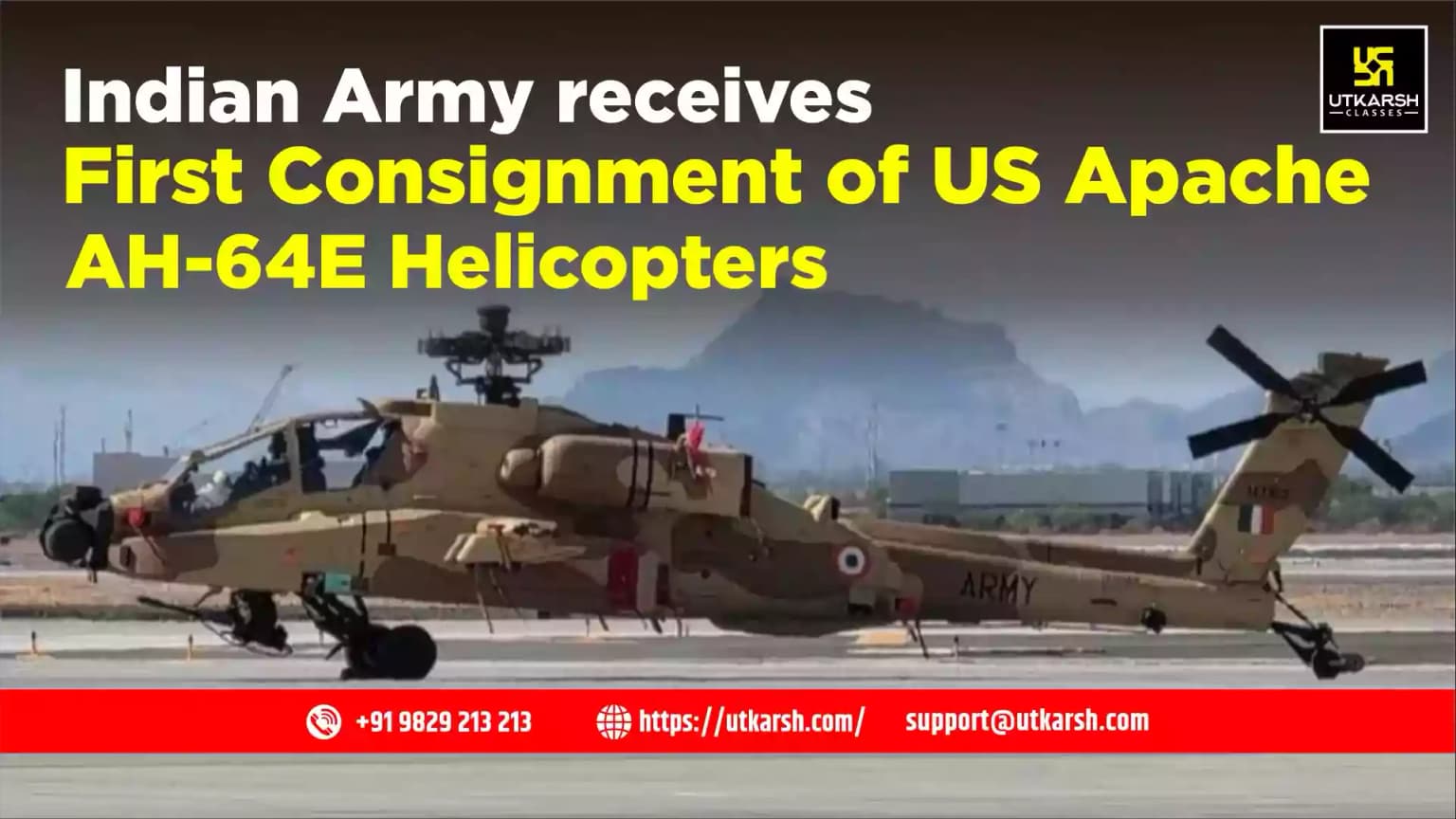 Indian Army receives First Consignment of US Apache AH-64E Helicopters