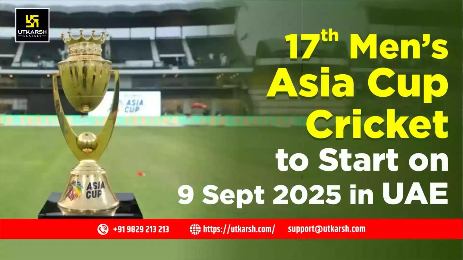 17th Men’s Asia Cup Cricket to Start on 9 Sept 2025 in UAE