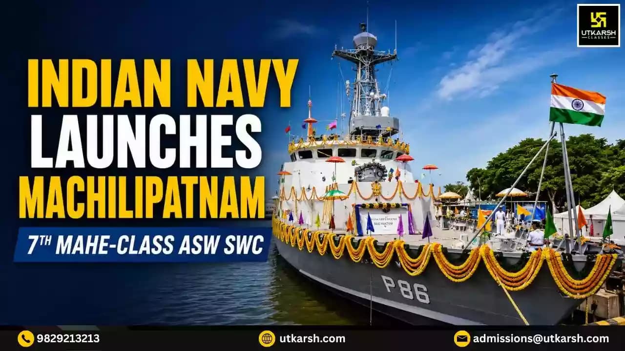 Indian Navy Launch of Machilipatnam: 7th Mahe-Class Anti-Submarine Warfare SWC