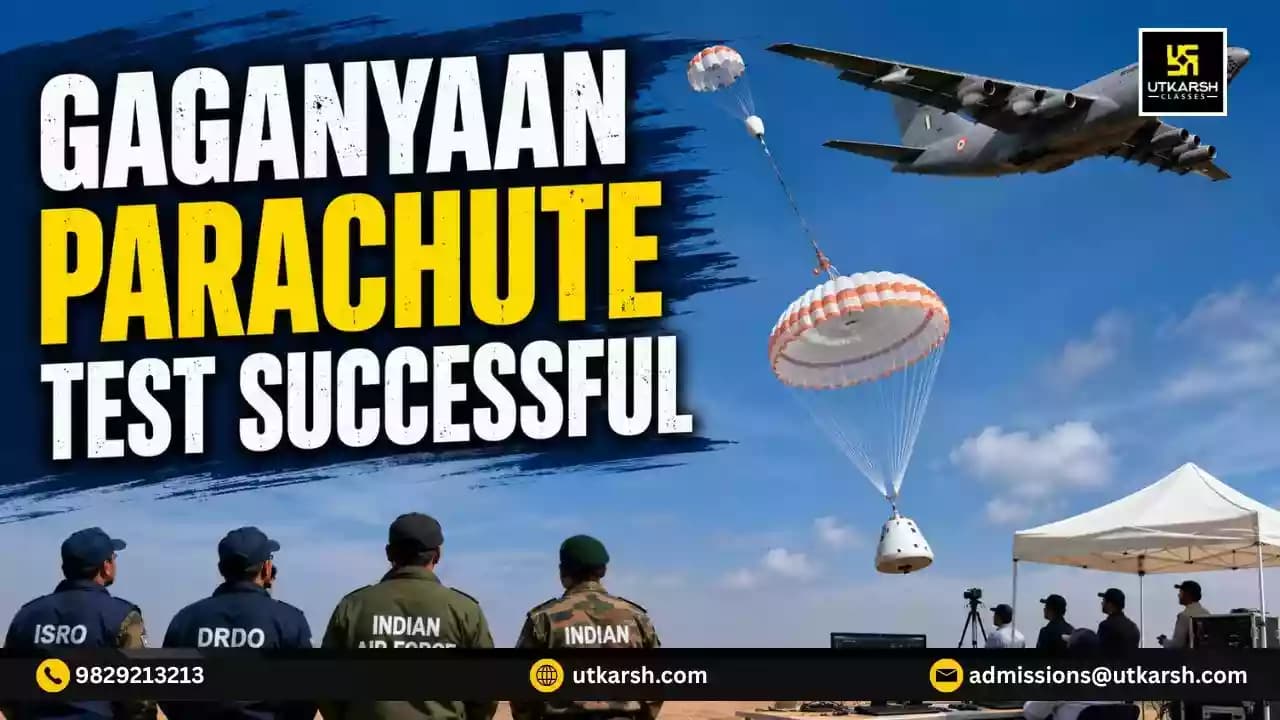 ISRO ने गगनयान मिशन के लिए एकीकृत मुख्य पैराशूट एयर ड्रॉप परीक्षण सफलतापूर्वक पूरा किया