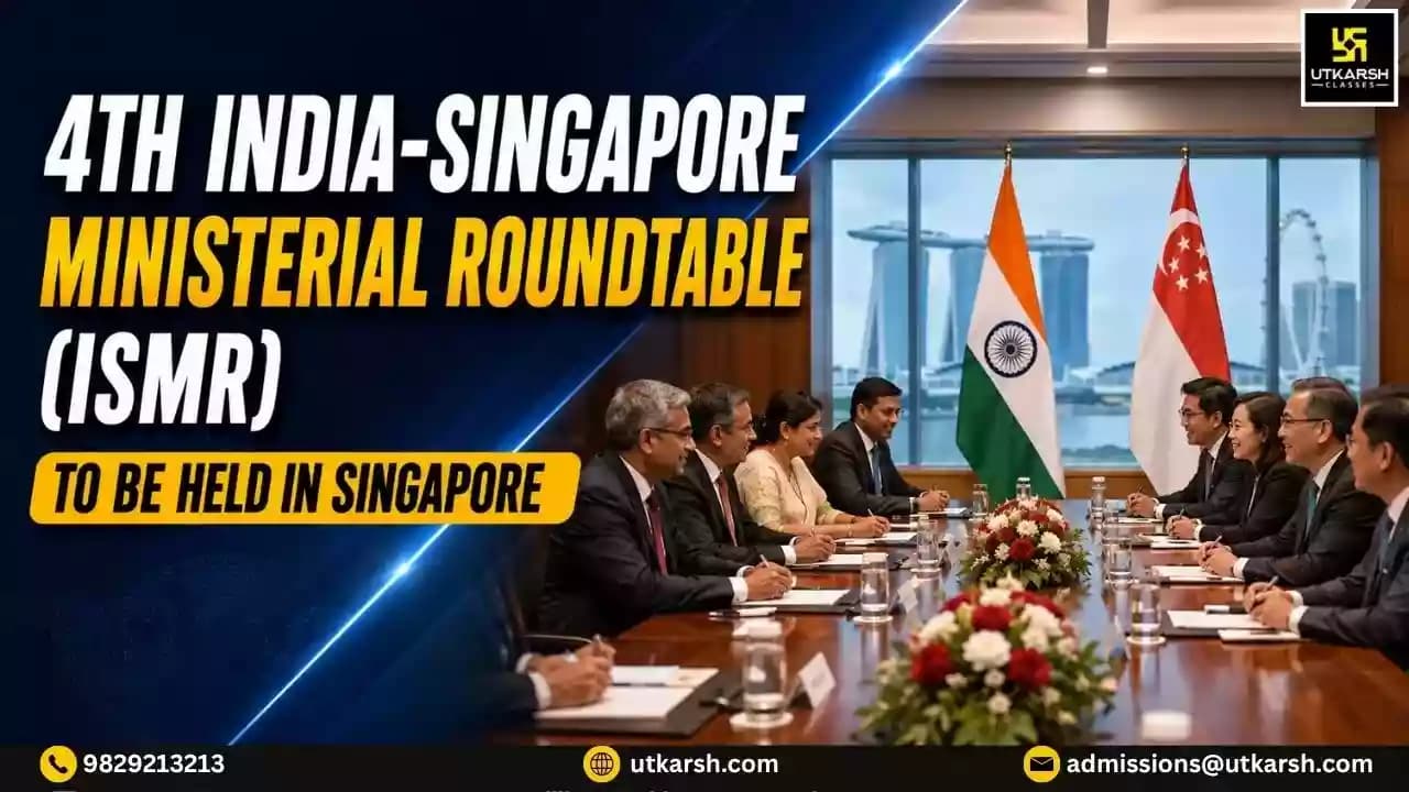 4th India-Singapore Ministerial Roundtable (ISMR) to Be Held in Singapore