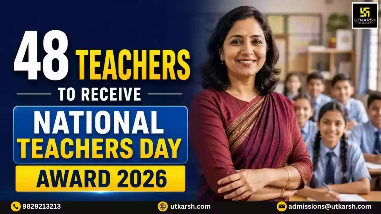Teachers' Day 5 Sep 2026: 48 Teachers will receive the National Teachers Day Award 2026
