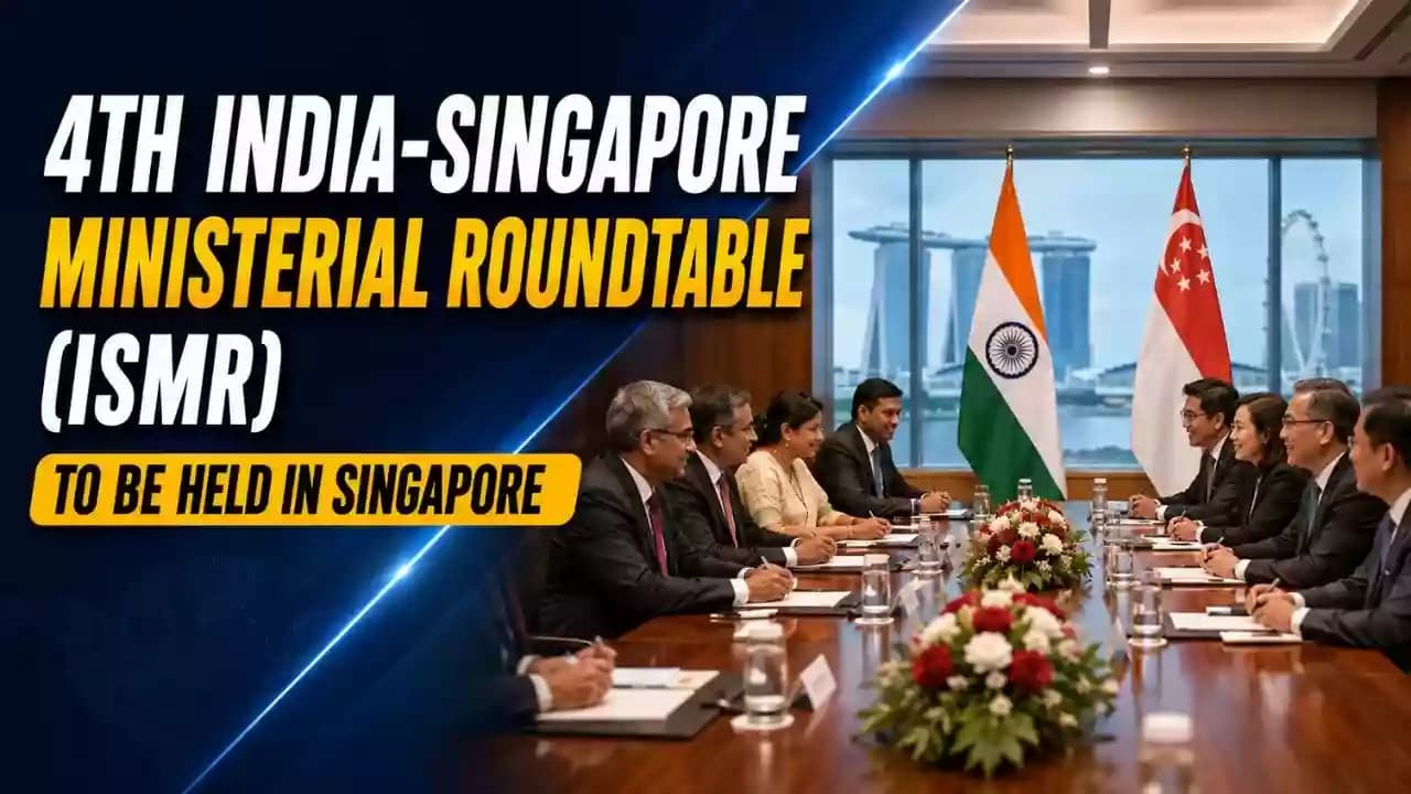 4th India-Singapore Ministerial Roundtable (ISMR) to Be Held in Singapore