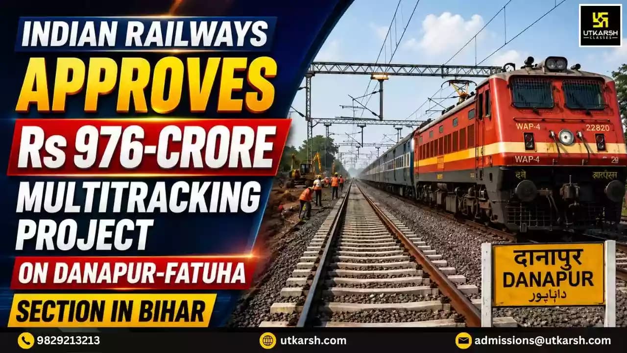 Indian Railways Approves Rs 976 Crore Multitracking Project for Danapur-Fatuha Section in Bihar