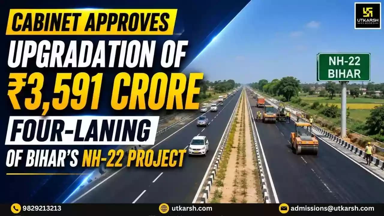 Cabinet Approves Upgradation of โน3,591 Crore Four-Laning of Bihar's NH-22 Project