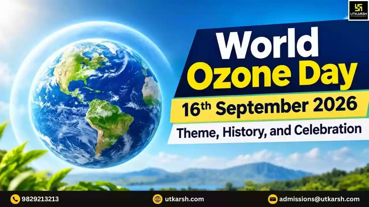World Ozone Day 16th September 2026: Theme, History, and Celebration