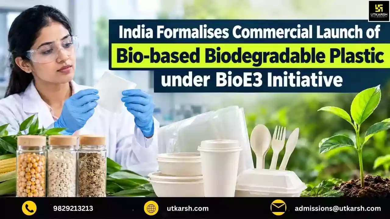 India Formalises Commercial Launch of Bio-based Biodegradable Plastic under BioE3 Initiative