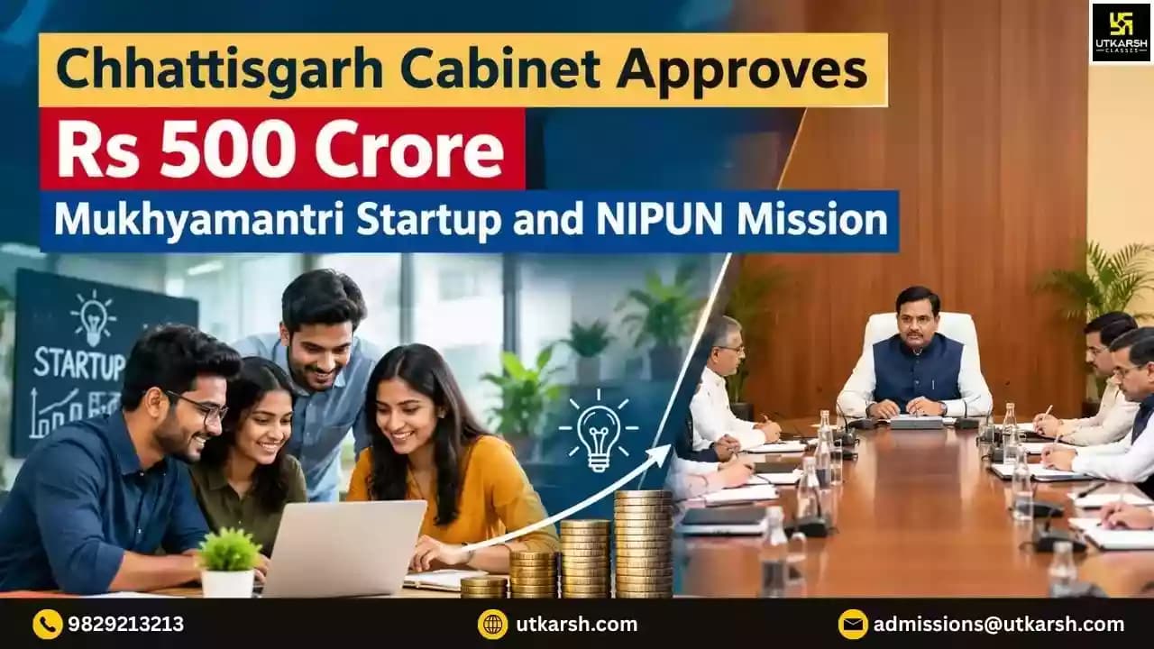 Chhattisgarh Cabinet Approves Rs 500 Crore Mukhyamantri Startup and NIPUN Mission