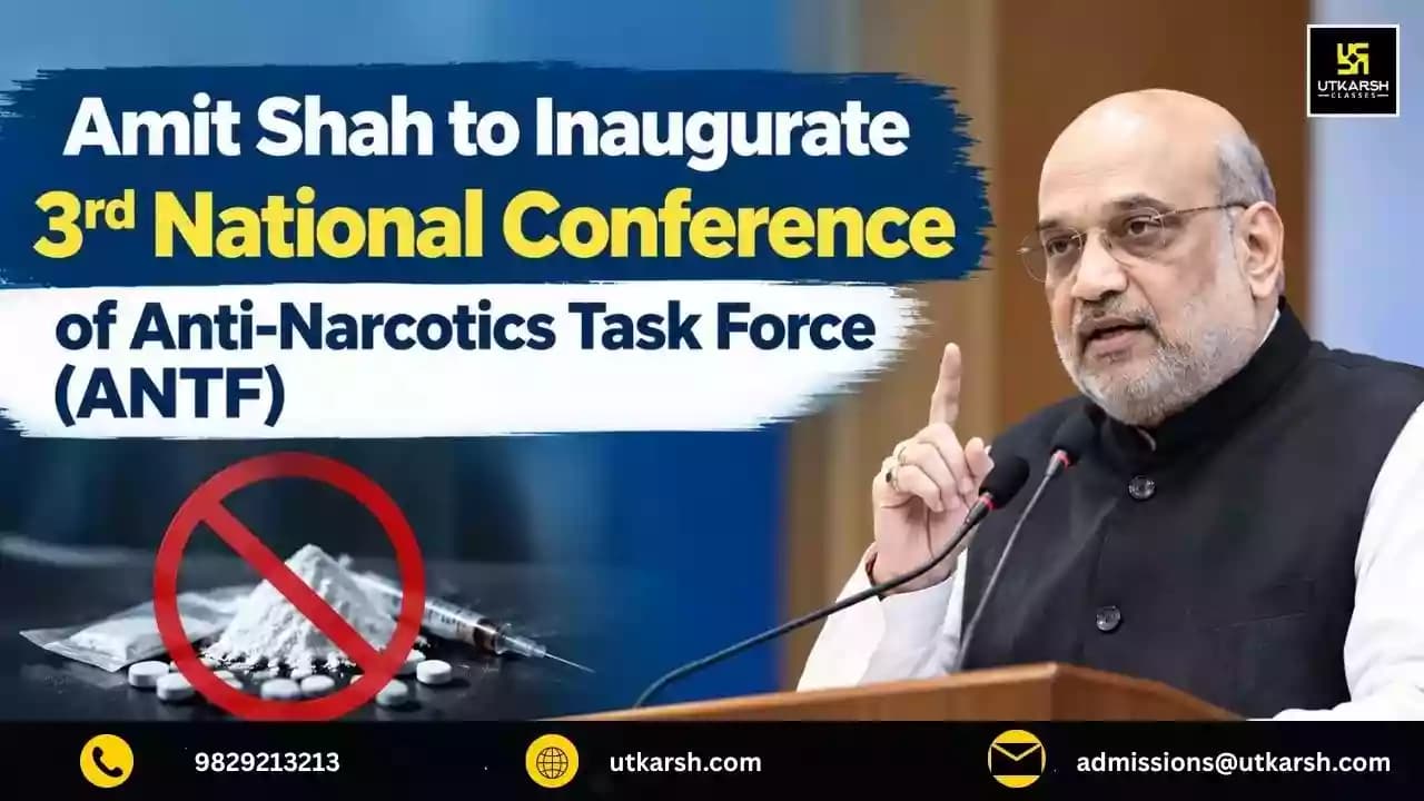 Amit Shah to Inaugurate 3rd National Conference of Anti-Narcotics Task Force (ANTF)