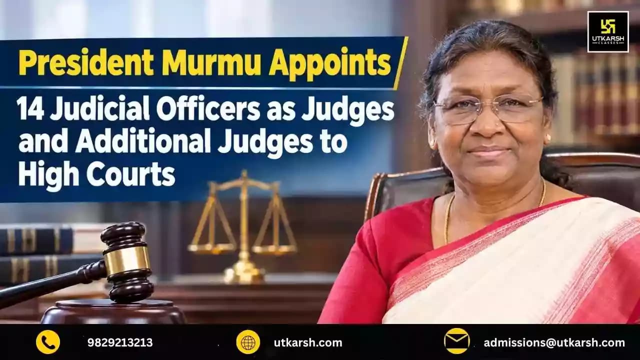 President Murmu Appoints 14 Judicial Officers as Judges and Additional Judges to High Courts