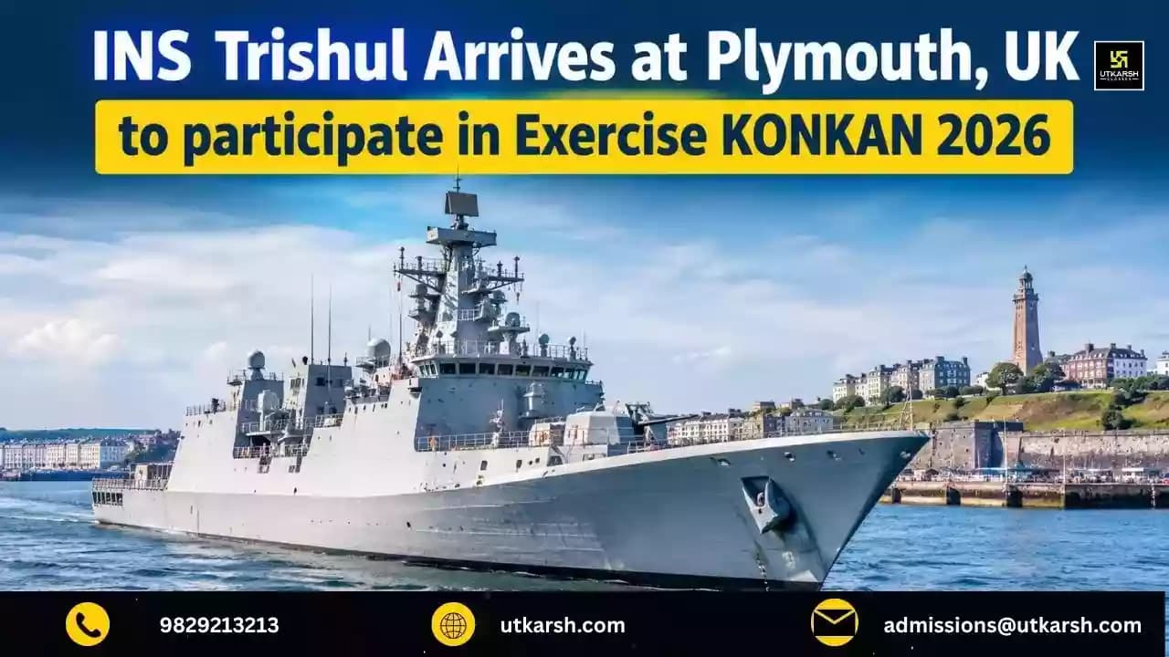 Exercise KONKAN 2026: INS Trishul Arrives at Plymouth, UK