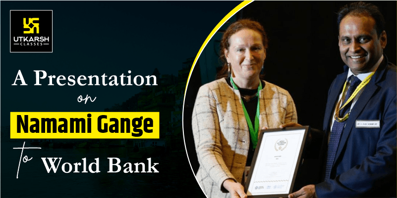 A Presentation on Namami Gange to World Bank